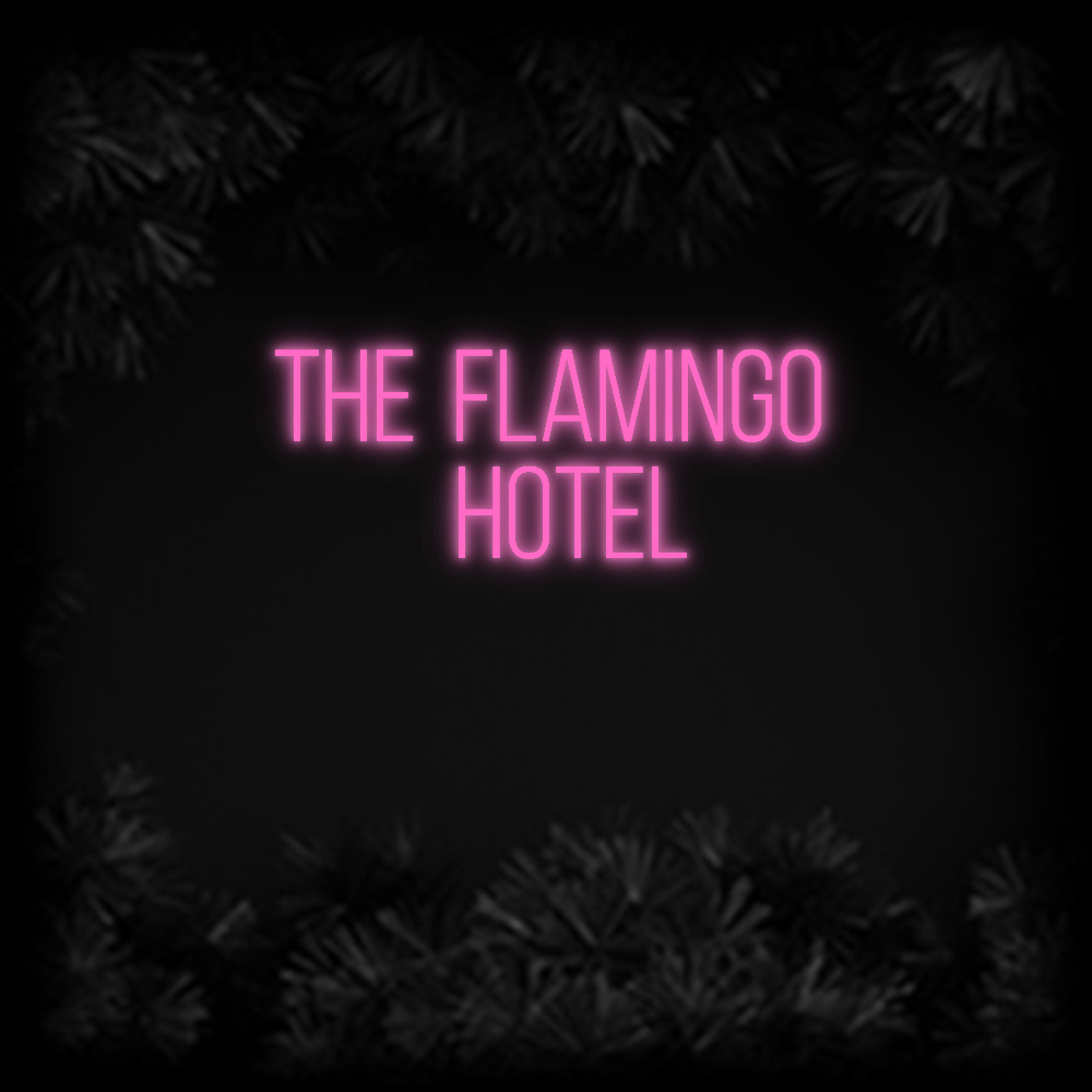 Konfiguriertes Neonschild: THE FLAMINGO HO... - Official Neon - led neon schild schriftzug personalisiert