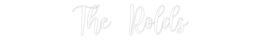 Konfiguriertes Neonschild: The Rolds - Official Neon - led neon schild schriftzug personalisiert