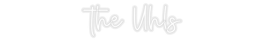 Konfiguriertes Neonschild: the Uhls - Official Neon - led neon schild schriftzug personalisiert