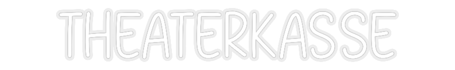 Konfiguriertes Neonschild: THEATERKASSE - Official Neon - led neon schild schriftzug personalisiert