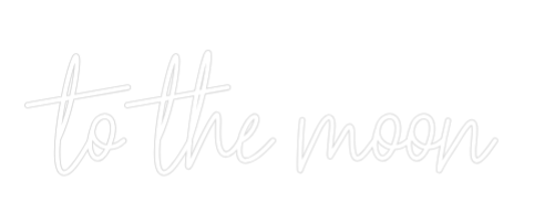 Konfiguriertes Neonschild: to the moon - Official Neon - led neon schild schriftzug personalisiert