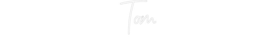 Konfiguriertes Neonschild: Tom - Official Neon - led neon schild schriftzug personalisiert