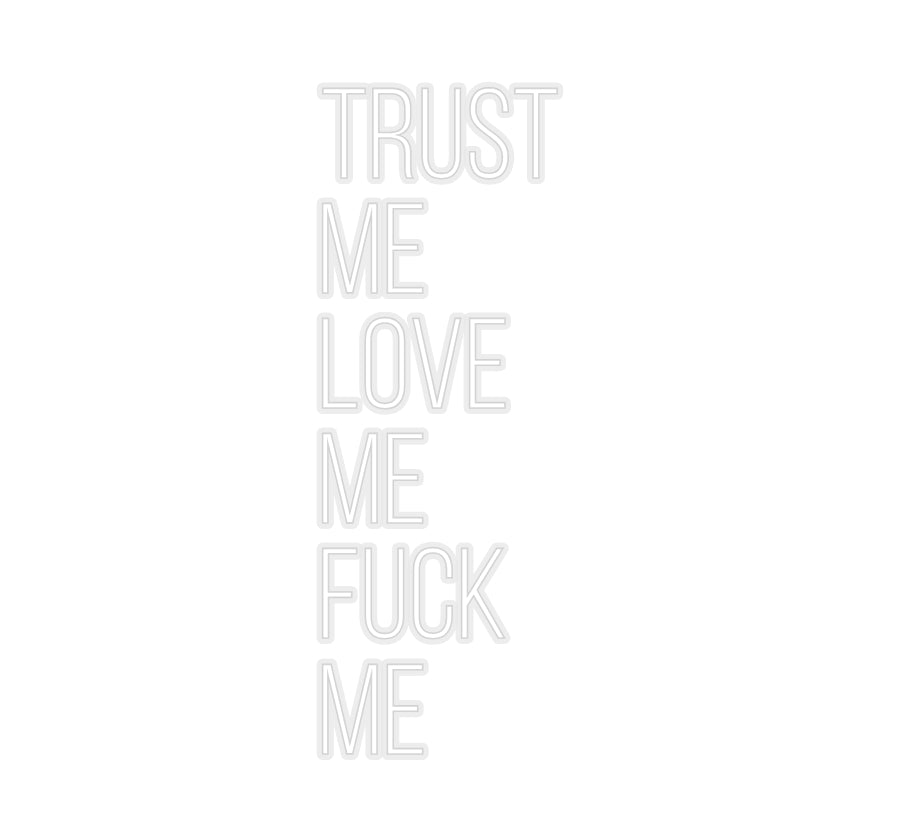 Konfiguriertes Neonschild: Trust Me L... - Official Neon - led neon schild schriftzug personalisiert