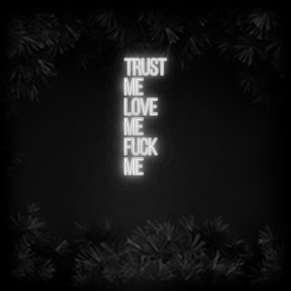 Konfiguriertes Neonschild: TRUST ME LO... - Official Neon - led neon schild schriftzug personalisiert
