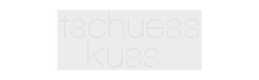 Konfiguriertes Neonschild: tschuess kuss - Official Neon - led neon schild schriftzug personalisiert