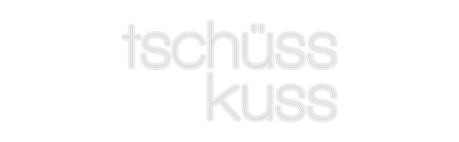 Konfiguriertes Neonschild: tschüss kuss - Official Neon - led neon schild schriftzug personalisiert