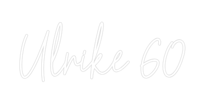 Konfiguriertes Neonschild: Ulrike 60 - Official Neon - led neon schild schriftzug personalisiert
