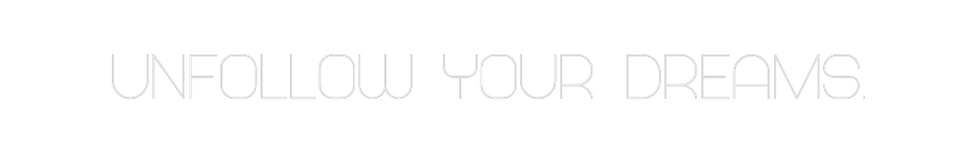 Konfiguriertes Neonschild: Unfollow your... - Official Neon - led neon schild schriftzug personalisiert