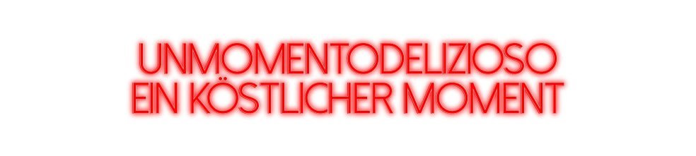 Konfiguriertes Neonschild: Unmomentodeli... - Official Neon - led neon schild schriftzug personalisiert