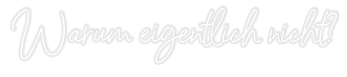 Konfiguriertes Neonschild: Warum eigentl... - Official Neon - led neon schild schriftzug personalisiert