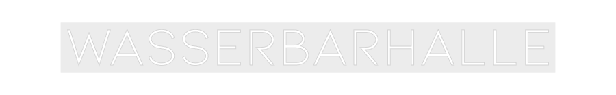 Konfiguriertes Neonschild: WASSERBARHALLE - Official Neon - led neon schild schriftzug personalisiert
