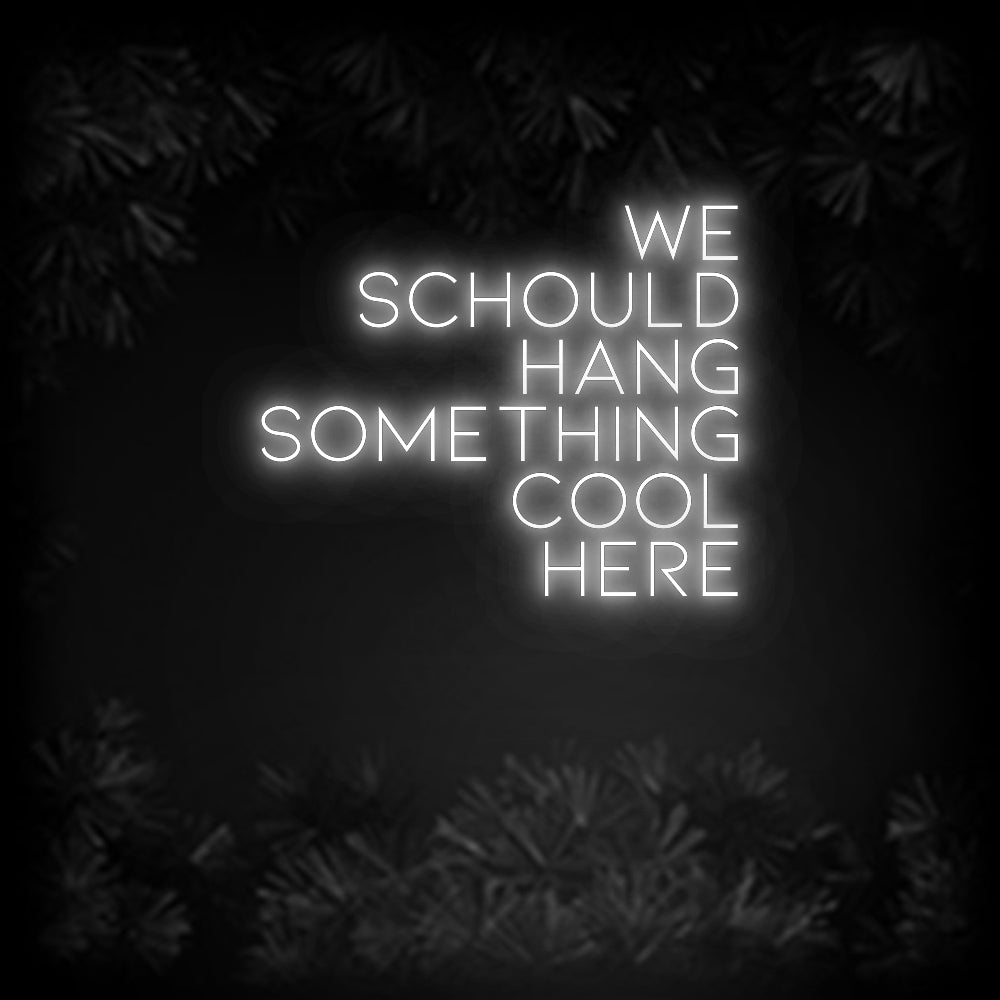 Konfiguriertes Neonschild: WE SCHOULD ... - Official Neon - led neon schild schriftzug personalisiert