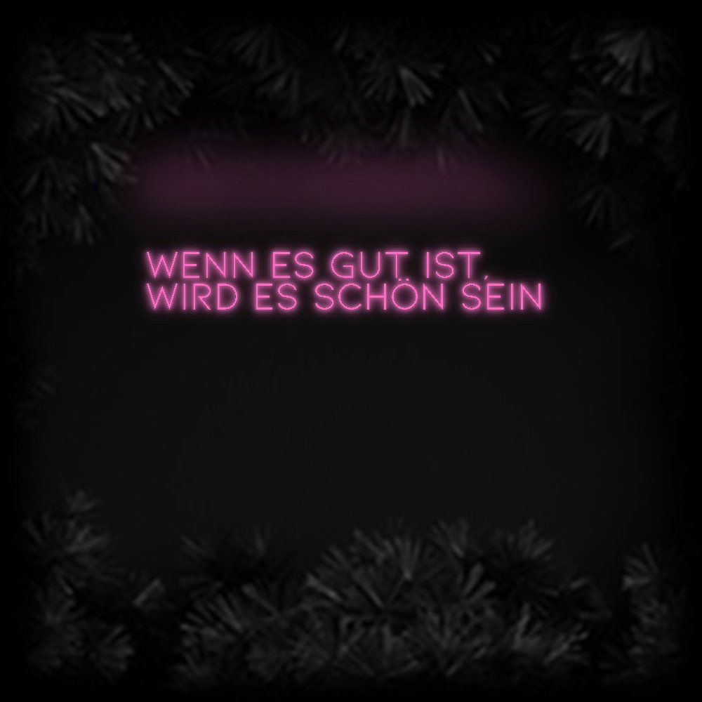 Konfiguriertes Neonschild: WENN ES GUT I... - Official Neon - led neon schild schriftzug personalisiert
