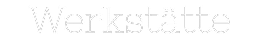 Konfiguriertes Neonschild: Werkstätte - Official Neon - led neon schild schriftzug personalisiert
