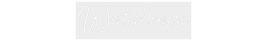 Konfiguriertes Neonschild: Winterlounge - Official Neon - led neon schild schriftzug personalisiert