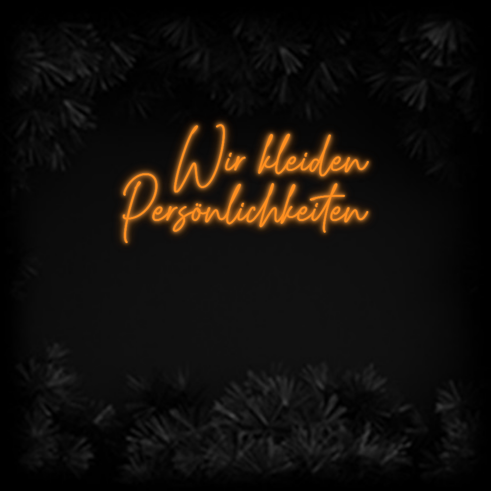 Konfiguriertes Neonschild: Wir kleiden ... - Official Neon - led neon schild schriftzug personalisiert