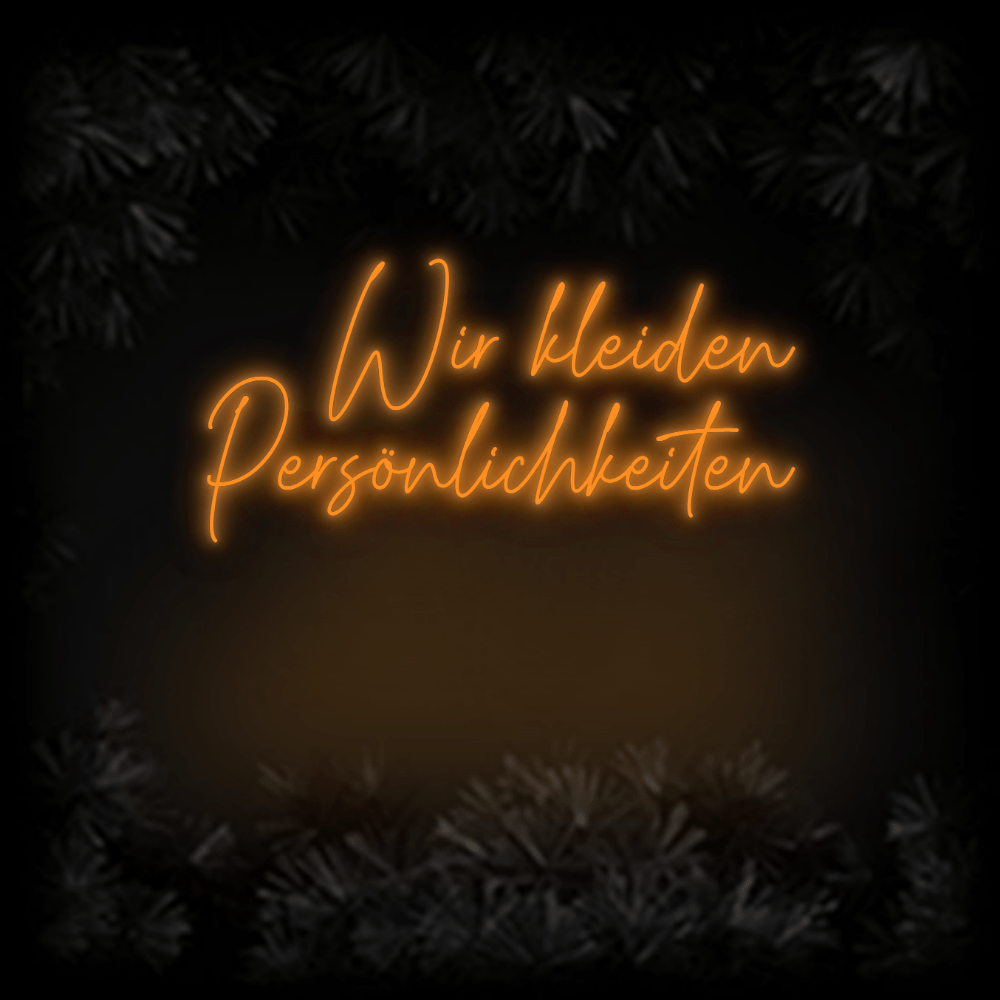 Konfiguriertes Neonschild: Wir kleiden ... - Official Neon - led neon schild schriftzug personalisiert