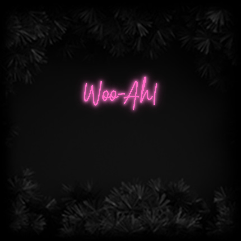 Konfiguriertes Neonschild: Woo - Ah! - Official Neon - led neon schild schriftzug personalisiert