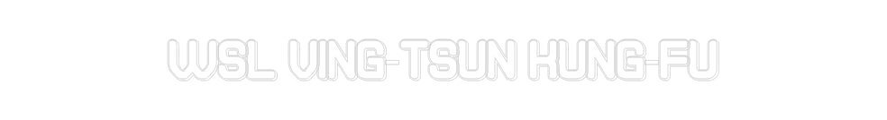 Konfiguriertes Neonschild: WSL VING-TSUN... - Official Neon - led neon schild schriftzug personalisiert