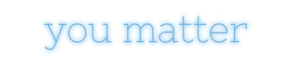 Konfiguriertes Neonschild: you matter - Official Neon - led neon schild schriftzug personalisiert