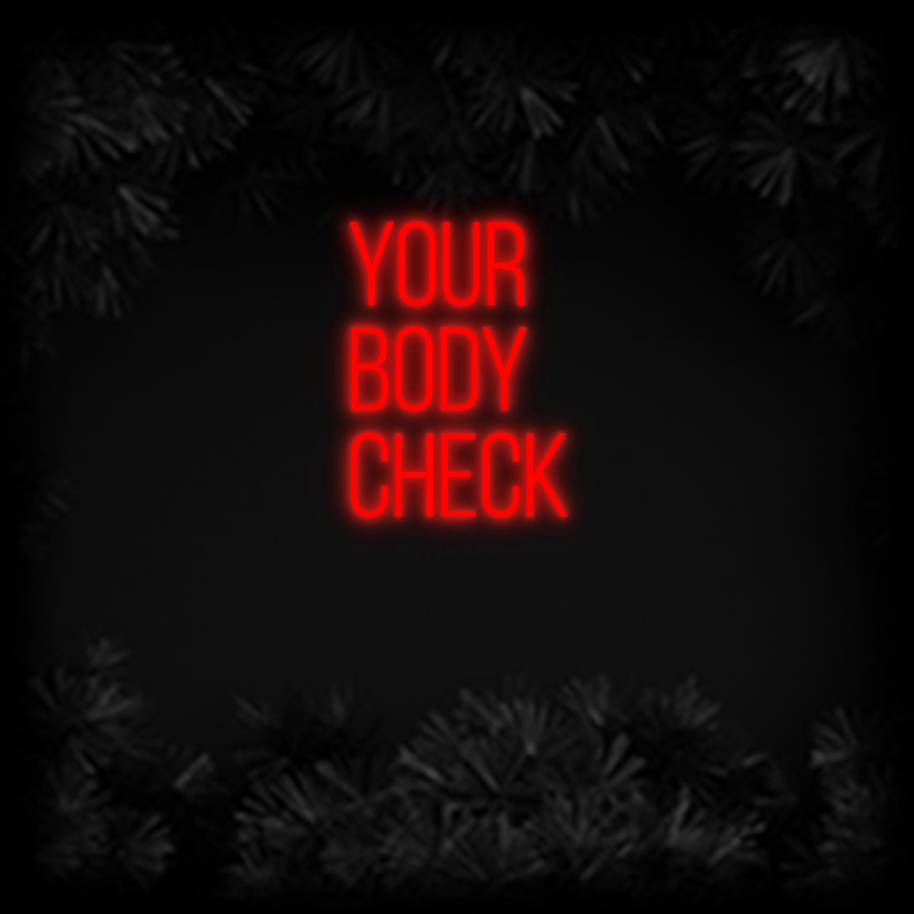 Konfiguriertes Neonschild: YOUR BODY CHECK - Official Neon - led neon schild schriftzug personalisiert