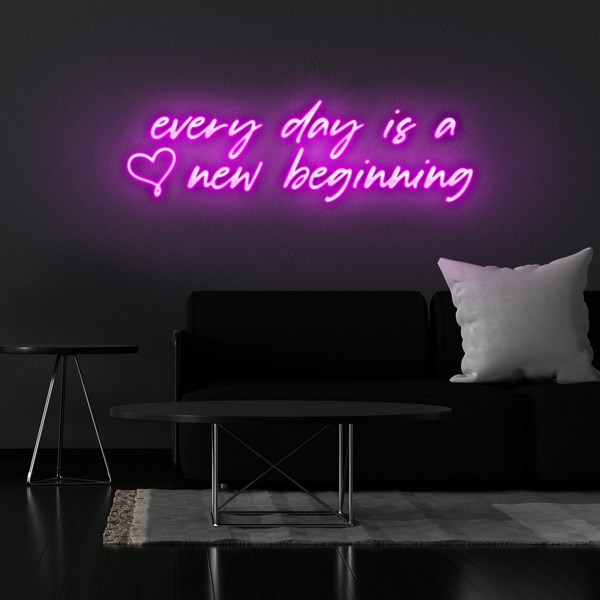 Everyday is a New Beginning - Neonschild - Official Neon - led neon schild schriftzug personalisiert