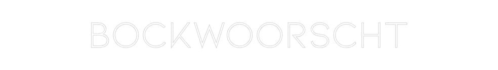 Konfiguriertes Neonschild: Bockwoorscht - Official Neon - led neon schild schriftzug personalisiert