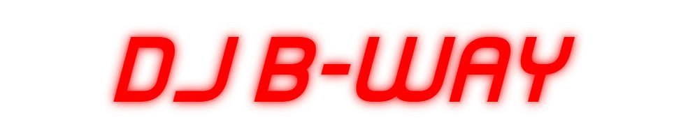 Konfiguriertes Neonschild: DJ B-WAY - Official Neon - led neon schild schriftzug personalisiert