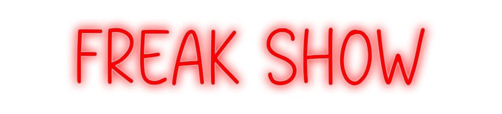 Konfiguriertes Neonschild: FREAK SHOW - Official Neon - led neon schild schriftzug personalisiert