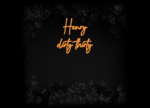 Konfiguriertes Neonschild: Henry dirty ... - Official Neon - led neon schild schriftzug personalisiert