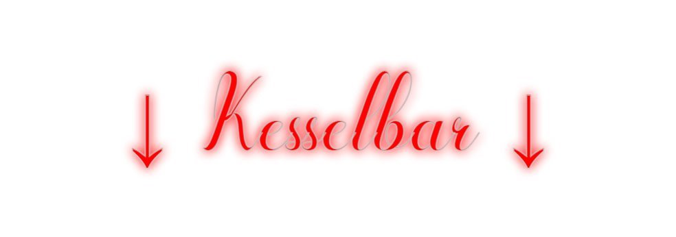 Konfiguriertes Neonschild: ↓ Kesselbar ↓ - Official Neon - led neon schild schriftzug personalisiert