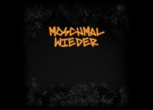 Konfiguriertes Neonschild: moschmal wie... - Official Neon - led neon schild schriftzug personalisiert