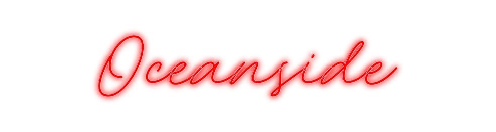 Konfiguriertes Neonschild: Oceanside - Official Neon - led neon schild schriftzug personalisiert