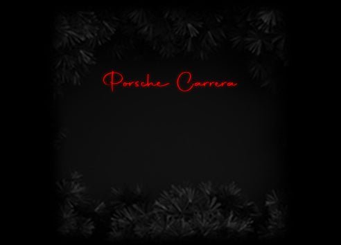 Konfiguriertes Neonschild: Porsche Carre... - Official Neon - led neon schild schriftzug personalisiert