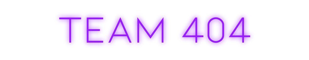 Konfiguriertes Neonschild: Team 404 - Official Neon - led neon schild schriftzug personalisiert