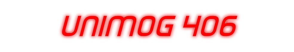 Konfiguriertes Neonschild: UNIMOG 406 - Official Neon - led neon schild schriftzug personalisiert