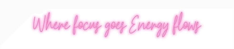 Konfiguriertes Neonschild: Where focus g... - Official Neon - led neon schild schriftzug personalisiert